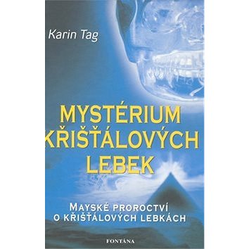 

Mystérium křišťálových lebek
