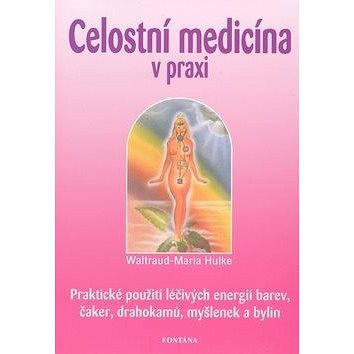 

Celostní medicína v praxi