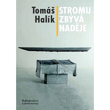 

Stromu zbývá naděje: Krize jako šance