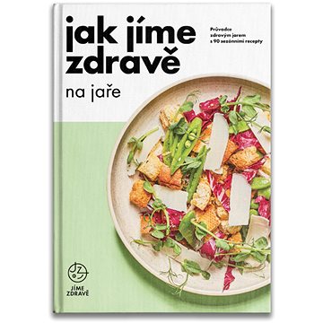 

Jak jíme zdravě na jaře