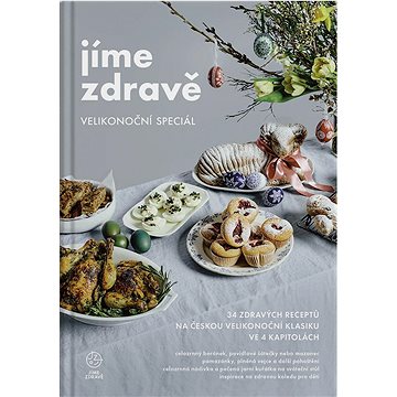 

Jíme zdravě – Velikonoční speciál