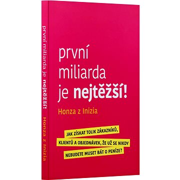 

První miliarda je nejtěžší