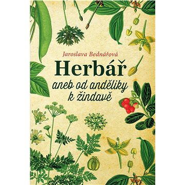 

Fortuna Libri Herbář aneb od anděliky k žindavě