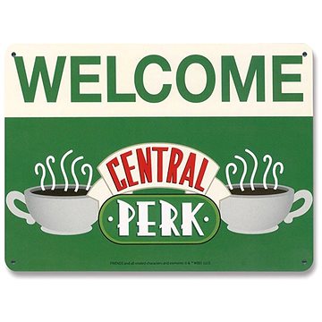 

Friends Welcome to the Central Perk Kovová dekorativní cedule na zeď