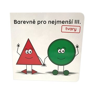 

Barevně pro nejmenší III. Tvary