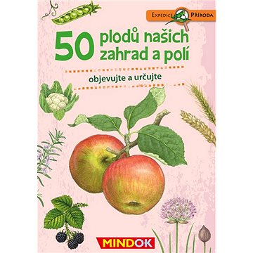 

Expedice příroda: 50 plodů našich zahrad a polí