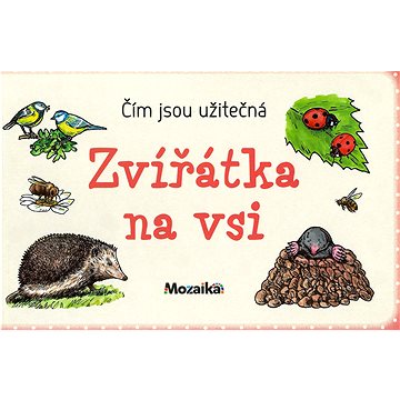 

Zvířátka na vsi Čím jsou užitečná
