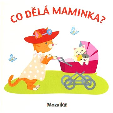 

Co dělá maminka