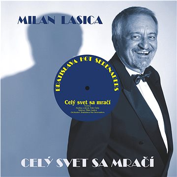 

Lasica Milan & Bratislava Hot Serenaders: Celý svet sa mračí