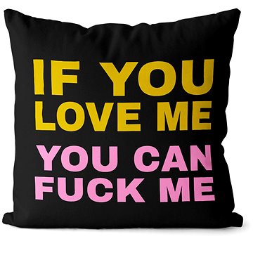 

Impar Polštářek If You Love Me