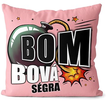 

Impar Polštářek Bombová ségra