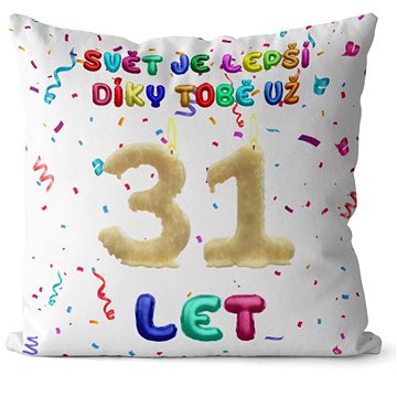 

Impar polštář Svět je lepší díky tobě věk 31