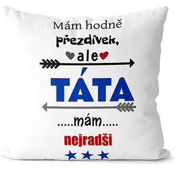 

Impar Polštářek Mám hodně přezdívek – táta