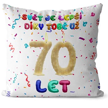 

Impar polštář Svět je lepší díky tobě věk 70