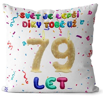 

Impar polštář Svět je lepší díky tobě věk 79