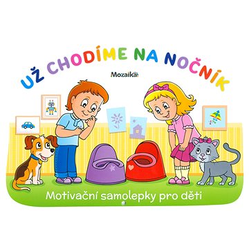 

Už chodíme na nočník