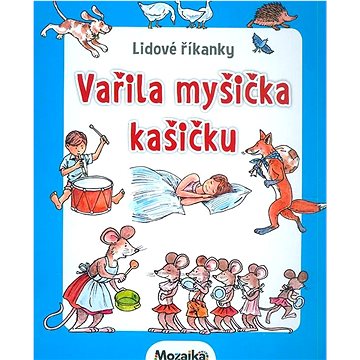 

Vařila myšička kašičku