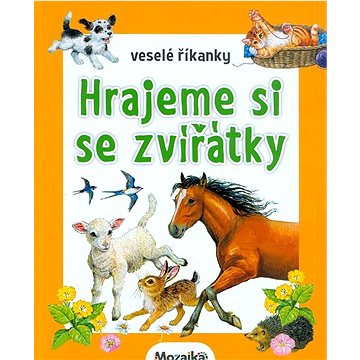 

Veselé říkánky Hrajeme si se zvířátky