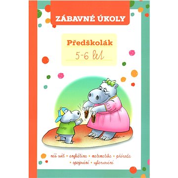 

Předškolák 5 - 6 let Zábavné úkoly