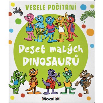 

Deset malých dinosaurů
