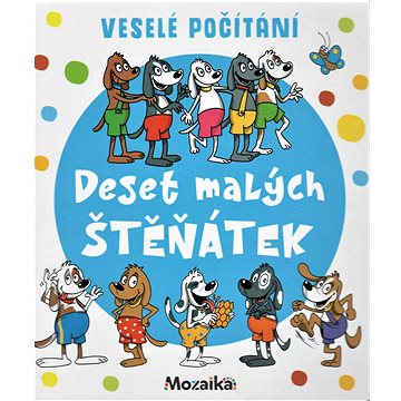 

Deset malých štěňátek