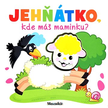 

Jehňátko, kde máš maminku