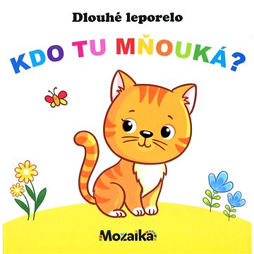

Kdo tu mňouká Dlouhé leporelo