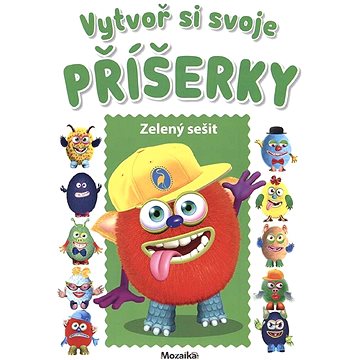 

Vytvoř si svoje příšerky Zelený sešit