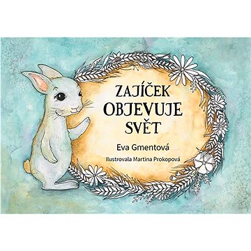 

Knihy Radosti - Zajíček objevuje svět