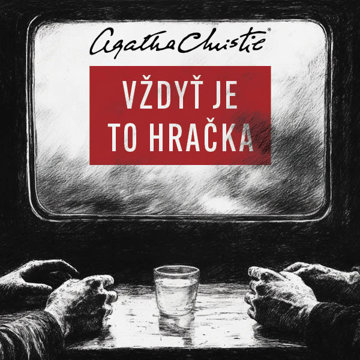 

Christie Agatha: Vždyť je to hračka