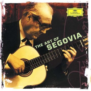 

Segovia Andres: Art of Segovia