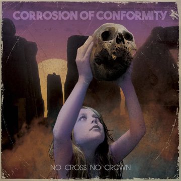 

Corrosion Of Conformity: No Cross No Crown
