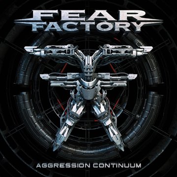 

Fear Factory: Aggresion Continuum