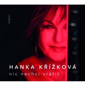 

Křížková Hanka: Nic nechci vrátit