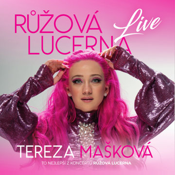 

Mašková Tereza: Růžová Lucerna Live (LIMITOVANA EDICE)