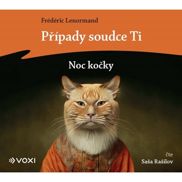 

Lenormand Frédéric: Případy soudce Ti: Noc kočky