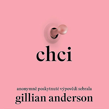 

Anderson Gillian: Chci
