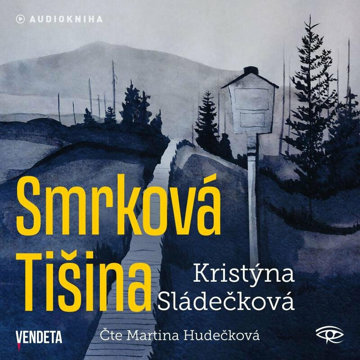 

Sládečková Ktistýna: Smrková Tišina