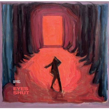 

Ghost of You: Eyes Shut
