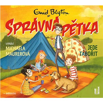 

Blytonová Enid: SPRÁVNÁ PĚTKA jede tábořit