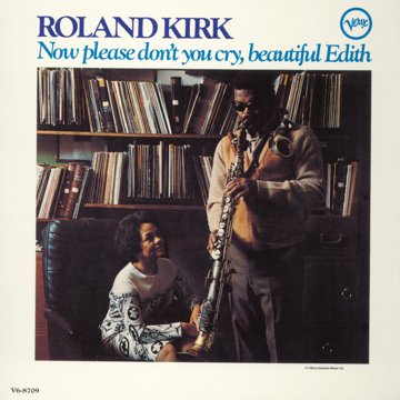 

Kirk Roland: Now Please Don't You Cry, Beautiful Edith