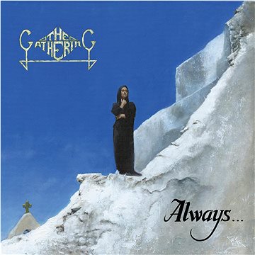 

Gathering: Always...