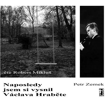 

Zemek Petr: Naposledy jsem si vysnil Václava Hraběte