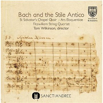 

St Salvator's Chapel Choir: Bach and the Stile Antico