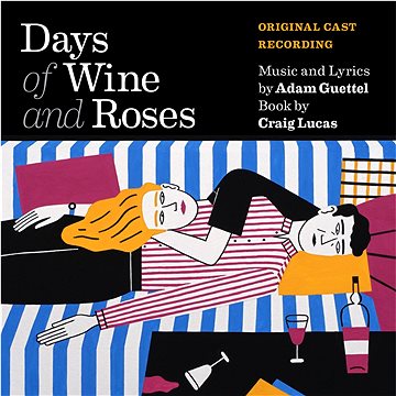 

Guettel ADdam , O'hara Kelli, D'arcy Brian James: Days Of Wine And Roses (Original Cast Recording)