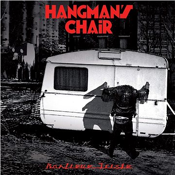 

Hangman's Chair: Banlieue Triste