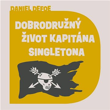 

Defoe Daniel: Dobrodružný život kapitána Singletona