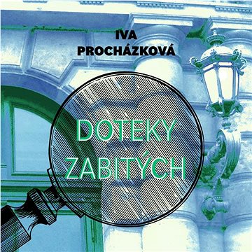 

Procházková Iva: Doteky zabitých