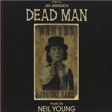 

Soudtrack, Young Neil: Dead Man (Mrtvý muž)