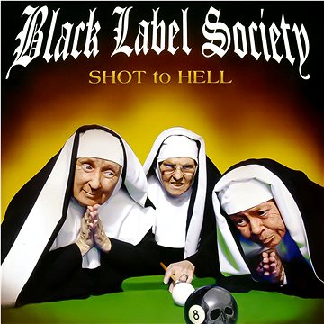 

Black Label Society: Shot to Hell